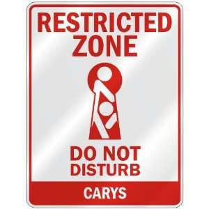   RESTRICTED ZONE DO NOT DISTURB CARYS  PARKING SIGN