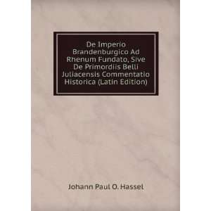   De Primordiis Belli Juliacensis Commentatio Historica (Latin Edition