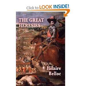  The Great Heresies [Paperback] Belloc Hilaire Books