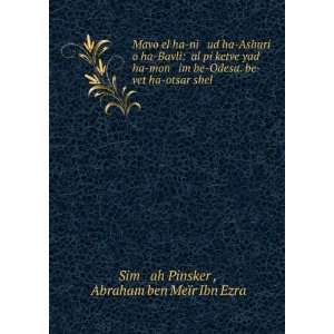  otsar shel . Abraham ben MeÃ¯r Ibn Ezra Simá¸¥ah Pinsker  Books