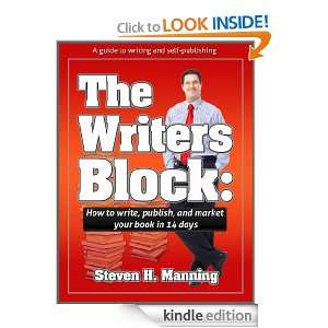 The Writers Block How to write, publish and market your book in 14 