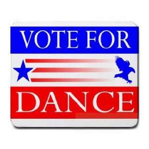  VOTE FOR DANCE Mousepad
