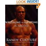 Wrestling for Fighting The Natural Way by Randy Couture, Erich Krauss 