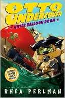 Water Balloon Doom (Otto Undercover Series #3)