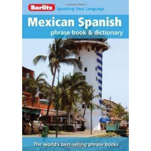  Berlitz Mexican Spanish Phrase Book & Dictionary (English 