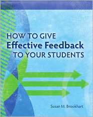 How to Give Effective Feedback to Your Students, (1416607366), Susan M 