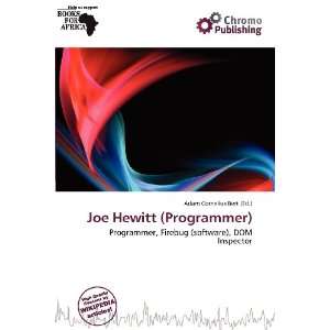    Joe Hewitt (Programmer) (9786200963086) Adam Cornelius Bert Books