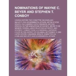  Nominations of Wayne C. Beyer and Stephen T. Conboy 