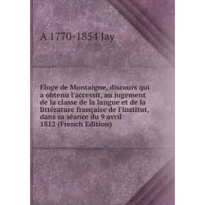   sa sÃ©ance du 9 avril 1812 (French Edition) A 1770 1854 Jay Books