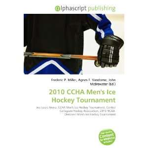  2010 CCHA Mens Ice Hockey Tournament (9786133981812 