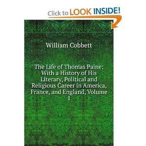   in America, France, and England, Volume 1 William Cobbett Books