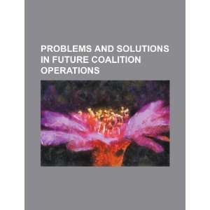  Problems and solutions in future coalition operations 