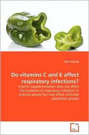 Do Vitamins C And E Affect Respiratory Infections?, (3639128494 