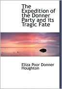 The Expedition Of The Donner Eliza Poor Donner Houghton