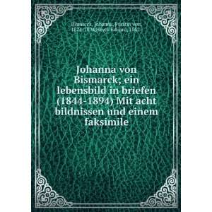   Johanna, FÃ¼rstin von, 1824 1894,Heyck Eduard, 1862  Bismarck Books