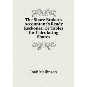  The Share Brokers Accountants Ready Reckoner, Or Tables 