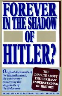   Forever in the Shadow of Hitler? Original Documents 