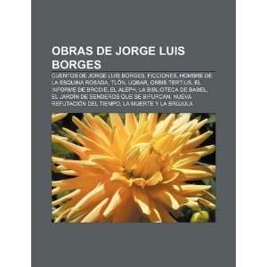  Obras de Jorge Luis Borges Cuentos de Jorge Luis Borges 
