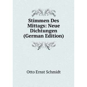   Mittags Neue Dichtungen (German Edition) Otto Ernst Schmidt Books