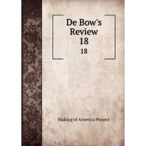  De Bows Review. 18 Making of America Project Books