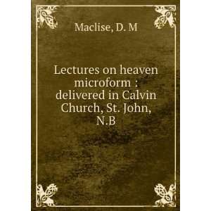    delivered in Calvin Church, St. John, N.B. D. M Maclise Books