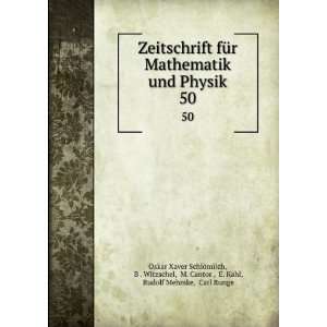 Zeitschrift fÃ¼r Mathematik und Physik. 50 B . Witzschel, M. Cantor 