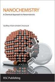 Nanochemistry A Chemical Approach to Nanomaterials, (085404664X 