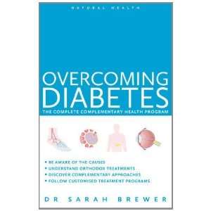   Natural Health Overcoming Diabetes [Paperback] Sarah Brewer Books