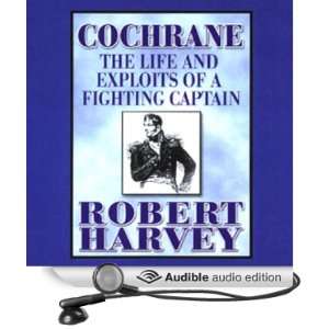  Cochrane The Life and Exploits of a Fighting Captain 