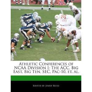  Athletic Conferences of NCAA Division I The ACC, Big East 