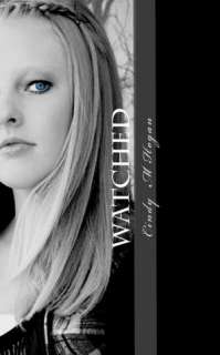   Watched by Cindy M Hogan, oneal publishing  NOOK 