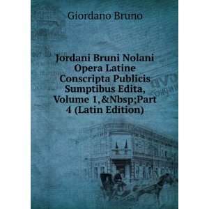 Jordani Bruni Nolani Opera Latine Conscripta Publicis 