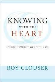 Knowing with the Heart Religious Experience and Belief in God 