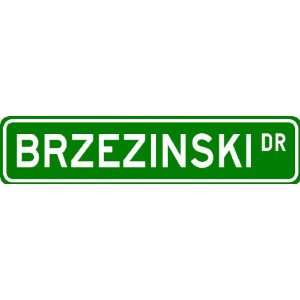  BRZEZINSKI Street Sign ~ Personalized Family Lastname Sign 