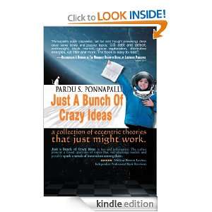 Just A Bunch Of Crazy Ideas Pardu S. Ponnapalli  Kindle 