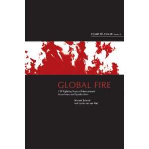  Global Fire 150 Fighting Years of International Anarchism 