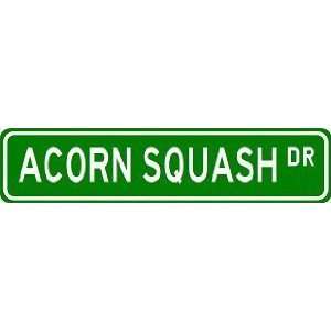 ACORN SQUASH Street Sign ~ Custom Street Sign   Aluminum  