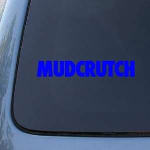  MUDCRUTCH   Vinyl Car Decal Sticker #1859  Vinyl Color 