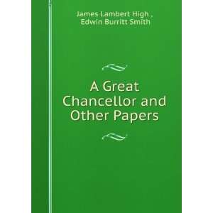   and Other Papers Edwin Burritt Smith James Lambert High  Books