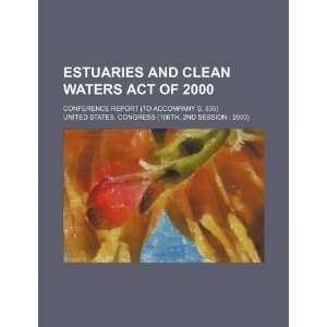 Estuaries and Clean Waters Act of 2000 conference report 