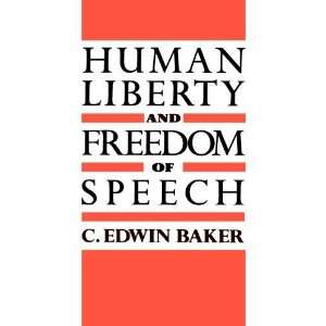   Human Liberty and Freedom of Speech [Paperback] C. Edwin Baker Books