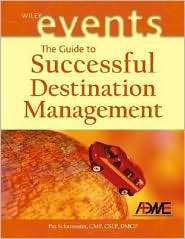 The Guide to Successful Destination Management, (0471226254), Pat 