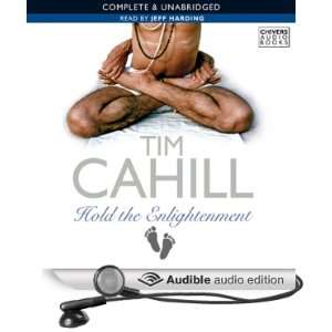   Enlightenment (Audible Audio Edition) Tim Cahill, Jeff Harding Books