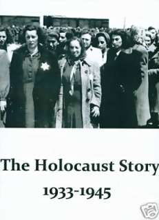 THE HOLOCAUST STORY, 1933   1945 (GRAPHIC)