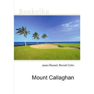  Mount Callaghan Ronald Cohn Jesse Russell Books