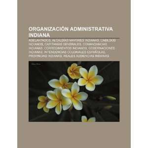  Organización administrativa indiana Adelantados 