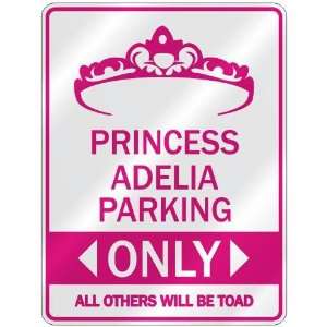   PRINCESS ADELIA PARKING ONLY  PARKING SIGN