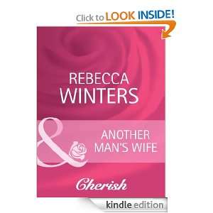  Another Mans Wife eBook Rebecca Winters Kindle Store