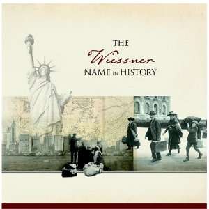  The Wiessner Name in History Ancestry Books