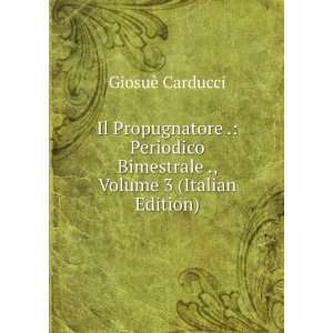   Bimestrale ., Volume 3 (Italian Edition) GiosuÃ¨ Carducci Books